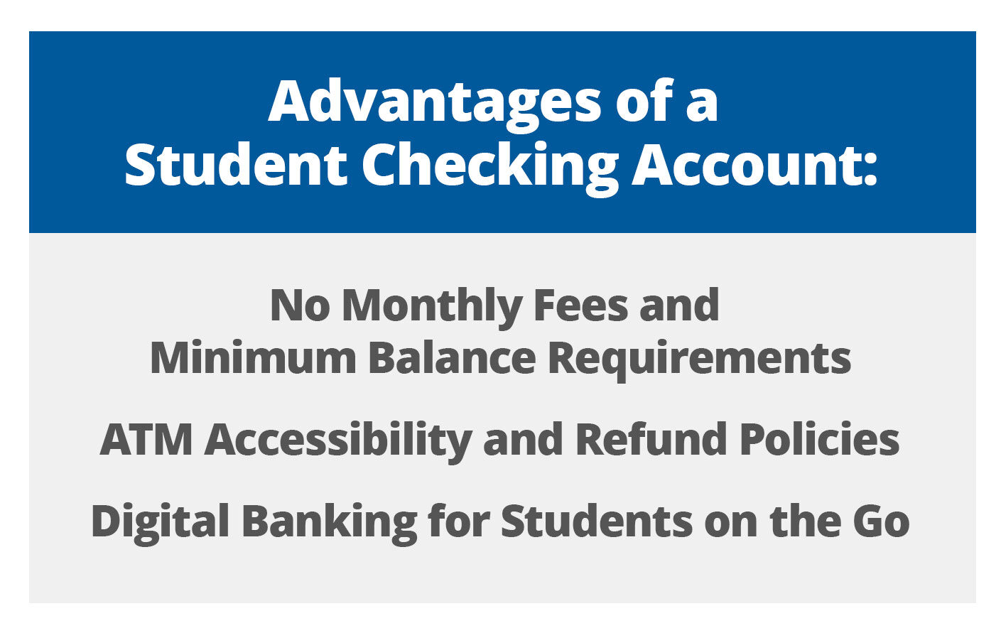 Advantages of a Student Checking Account: