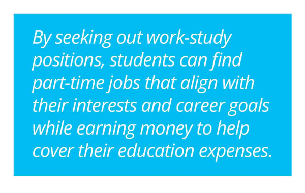 By seeking out work-study positions, students can find part-time jobs that align with their interests and career goals while earning money to help cover their education expenses.
