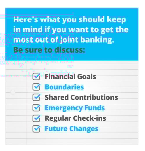 A checklist graphic with a blue header reads: "Here's what you should keep in mind if you want to get the most out of joint banking. Be sure to discuss:" followed by checked items including "Financial Goals," "Boundaries," "Shared Contributions," "Emergency Funds," "Regular Check-ins," and "Future Changes."