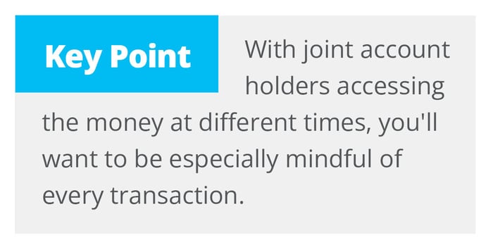 A text box with a blue header labeled "Key Point" reads: "With joint account holders accessing the money at different times, you'll want to be especially mindful of every transaction."