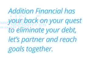 Quote encouraging partnership with Addition Financial to eliminate debt and reach goals.