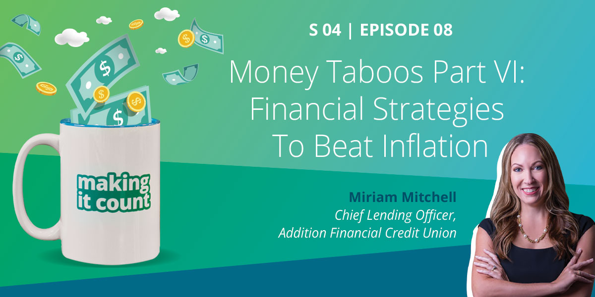 Money Taboos Part VI: Financial Strategies to Beat Inflation