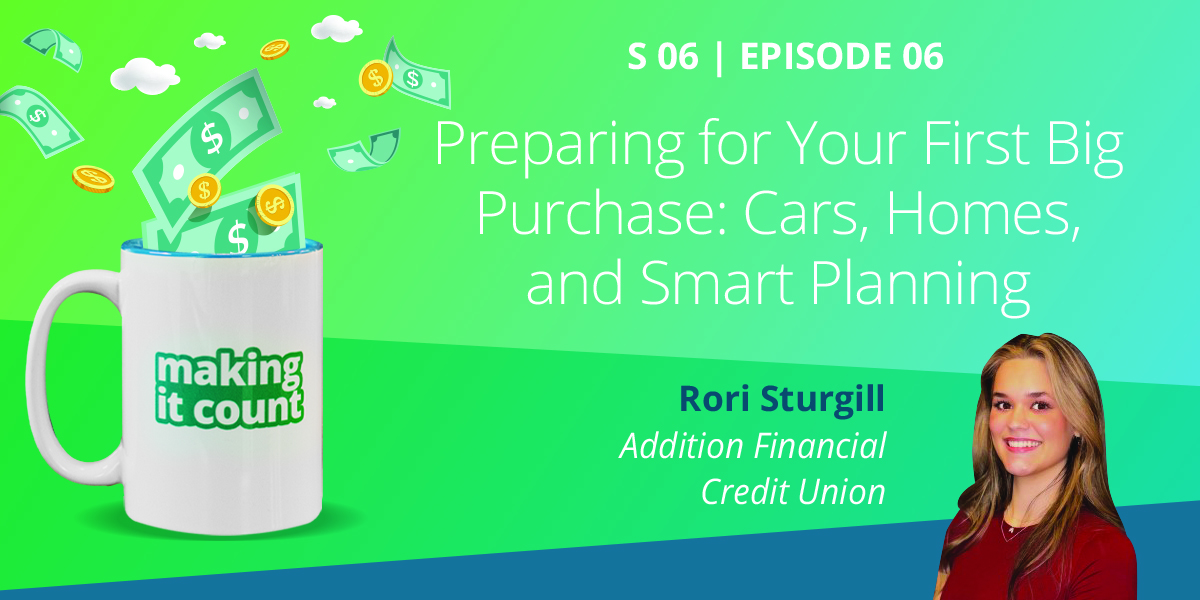 Preparing for Your First Big Purchase: Cars, Homes, and Smart Planning